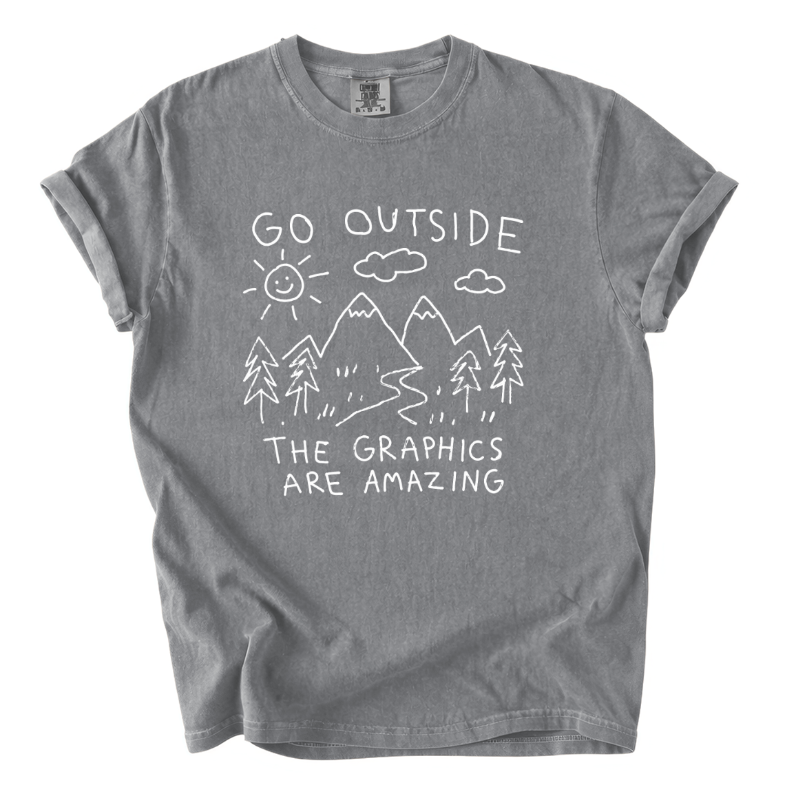 Go Outside The Graphics Are Amazing Comfort Colors T-Shirt | Funny Gamer Hiking Tee