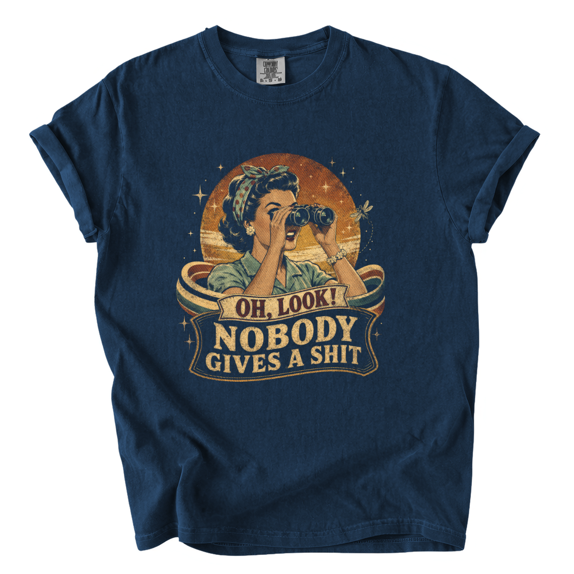 Oh Look Nobody Gives a Shit Shirt – Sarcastic Retro Comfort Colors Tee