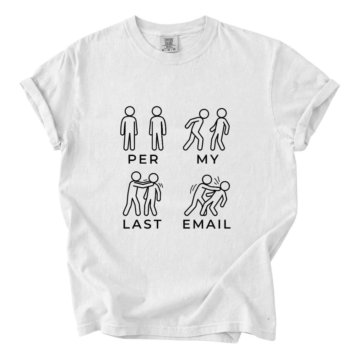 Per My Last Email Funny Office Graphic Tee