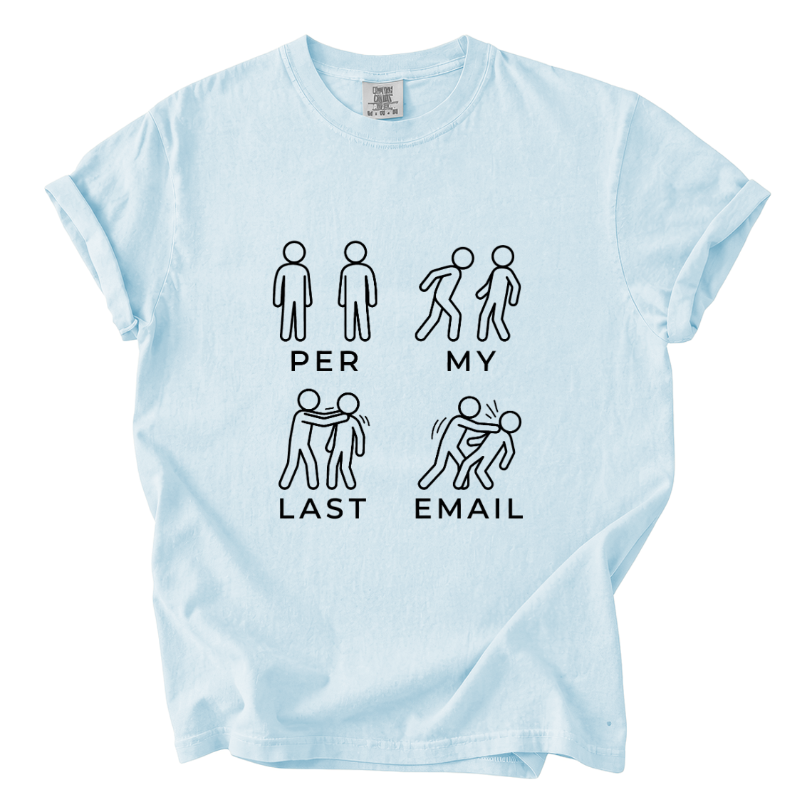 Per My Last Email Funny Office Graphic Tee